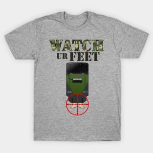 WATCH Ur Feet T-Shirt